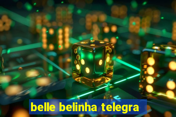 belle belinha telegra